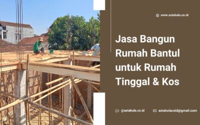 Jasa Bangun Rumah Bantul untuk Rumah Tinggal & Kos