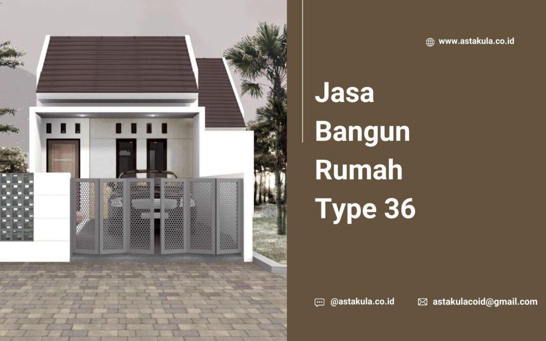 Jasa Bangun Rumah Type 36