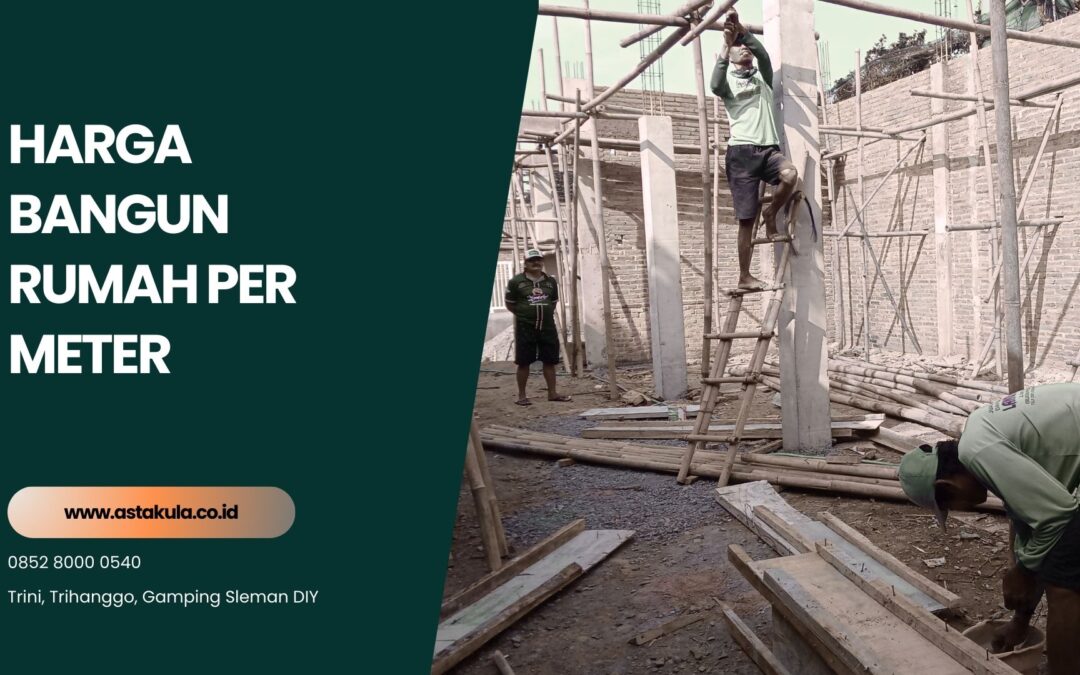 Harga Bangun Rumah Per Meter