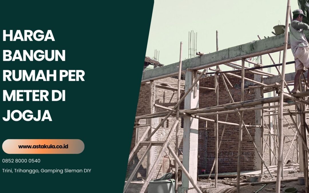 Harga Bangun Rumah Per Meter di Jogja