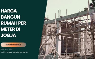 Harga Bangun Rumah Per Meter di Jogja