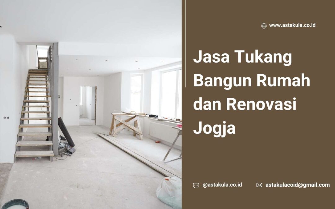 Jasa Tukang Bangun Rumah dan Renovasi Jogja